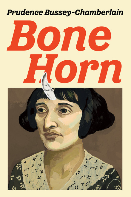 Bone Horn (A Novel) by Prudence Bussey-Chamberlain, 9781593768218