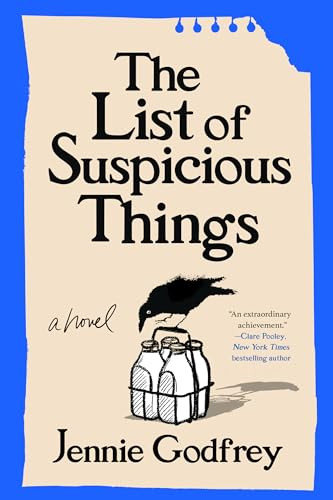 The List of Suspicious Things (A Novel) by Jennie Godfrey, 9781464249051