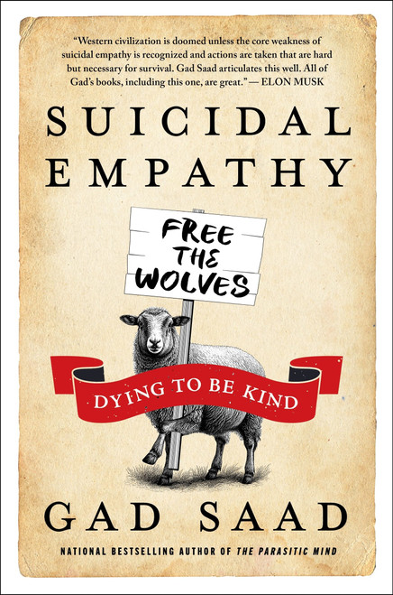 Suicidal Empathy (Dying to Be Kind) by Gad Saad, 9780063446533
