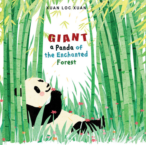 Giant (A Panda of the Enchanted Forest) by Xuan Loc Xuan, 9781641240147