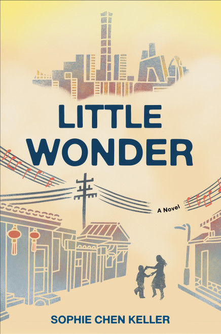 Little Wonder (A Novel) by Sophie Chen Keller, 9798217094608
