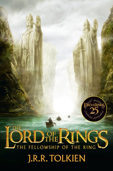 The Fellowship of the Ring 25th Anniversary [Movie tie-in] (Being the First Part of The Lord of the Rings) by J.R.R. Tolkien, 9780063566149