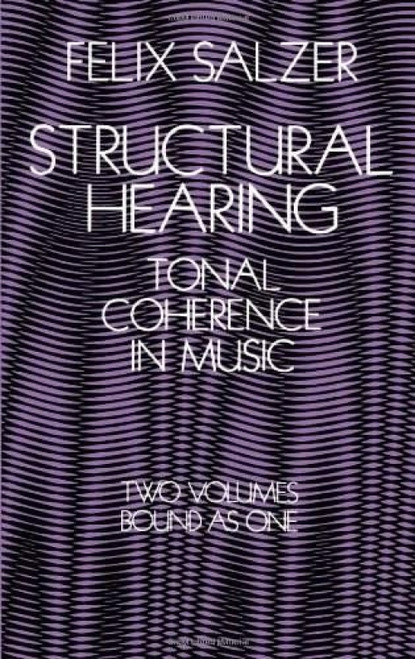 Structural Hearing (Tonal Coherence in Music) by Felix Salzer, 9780486222752