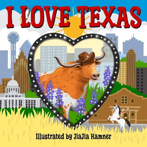 I Love Texas by Taffy Tales, JiaJia Hamner, 9781834040806