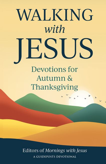 Walking with Jesus: Devotions for Autumn & Thanksgiving by Guideposts, 9781965860823