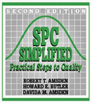 SPC Simplified (Practical Steps to Quality) by Robert T. Amsden, Davida M. Amsden, Howard E. Butler, 9780527763404