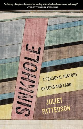 Sinkhole (A Personal History of Loss and Land) by Juliet Patterson, 9781639550678