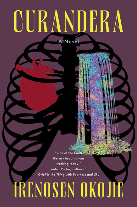 Curandera (A Novel) by Irenosen Okojie, 9781593768157