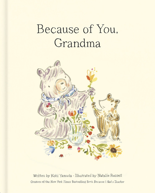 Because of You, Grandma by Kobi Yamada, Natalie Russell, 9781957891811