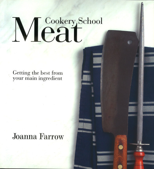 Cookery School: Meat by Joanna Farrow, 9781847739995