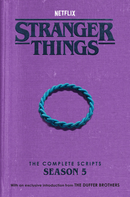 Stranger Things: The Complete Scripts, Season 5 by The Duffer Brothers, Netflix, 9780593984116