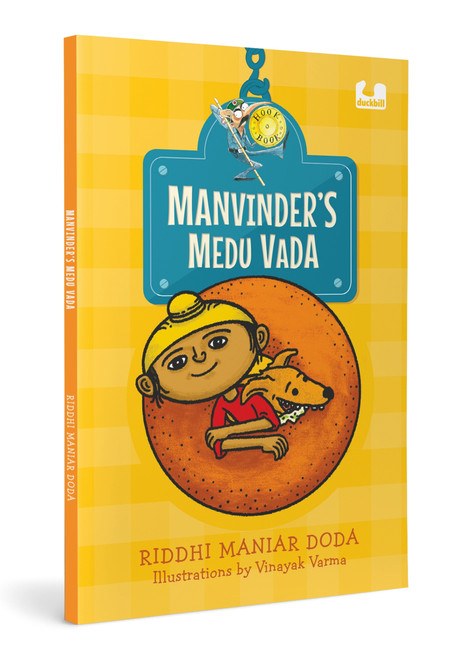 Manvinder's Medu Vada (The Funny Story of a Boy Who Only Wants to Eat Medu Vadas | Ages 5+) by Riddhi Maniar Doda, Vinayak Varma, 9780143468585