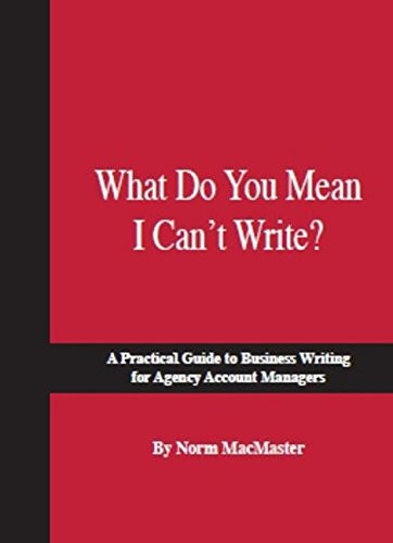 What Do You Mean I Can't Write by Norm MacMaster, 9781887229296