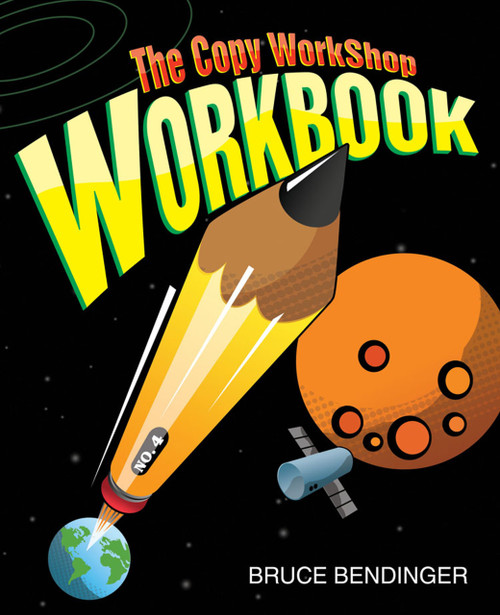 The Copy Workshop Workbook by Bruce Bendinger, 9781887229395
