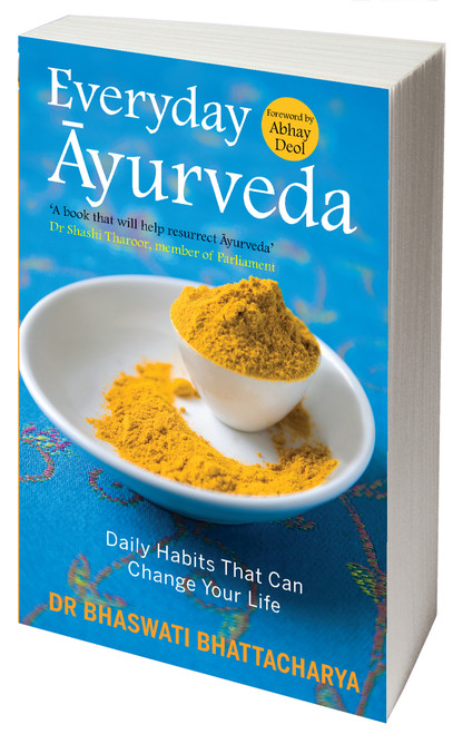 Everyday Ayurveda (Daily Habits That Can Change Your Life) by Dr Bhaswati Bhattacharya, 9788184004571