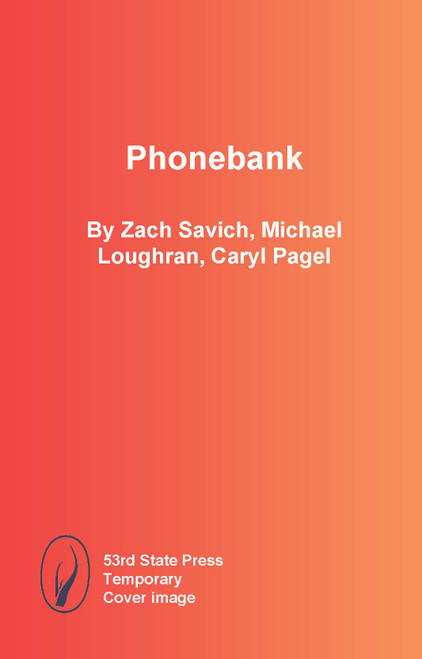Phonebank (Miniature Edition) by Zach Savich, Michael Loughran, Caryl Pagel, 9798992283969