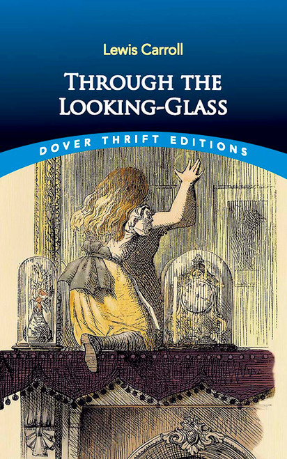 Through the Looking-Glass - 9780486408781 by Lewis Carroll, 9780486408781