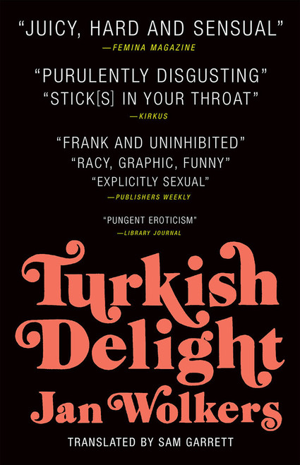 Turkish Delight by Jan Wolkers, Sam Garrett, 9781941040478