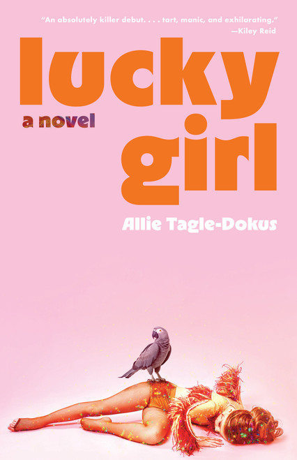Lucky Girl (A Novel) - 9781963108620 by Allie Tagle-Dokus, 9781963108620