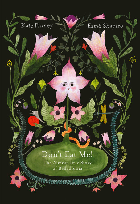 Don't Eat Me! The Almost True Story of Belladonna by Kate Finney, Esmé Shapiro, 9781592704347