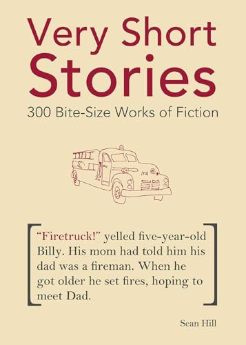 Very Short Stories (300 Bite-Size Works of Fiction) by Sean Hill, 9781612430164