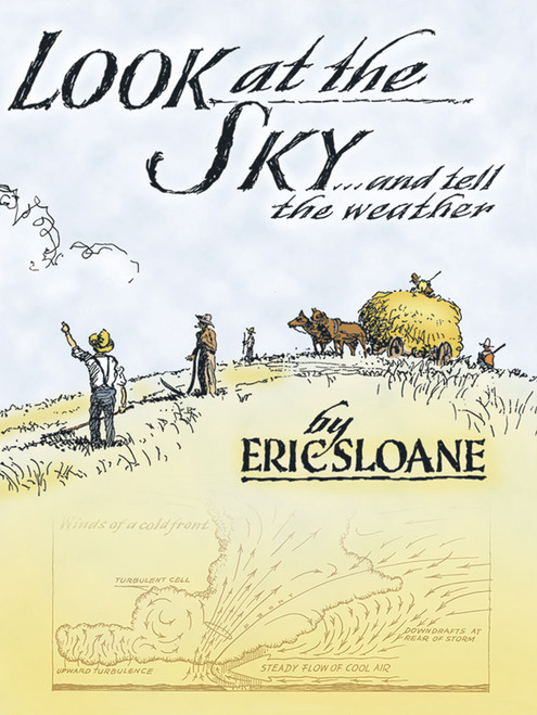 Look at the Sky and Tell the Weather by Eric Sloane, 9780486433851