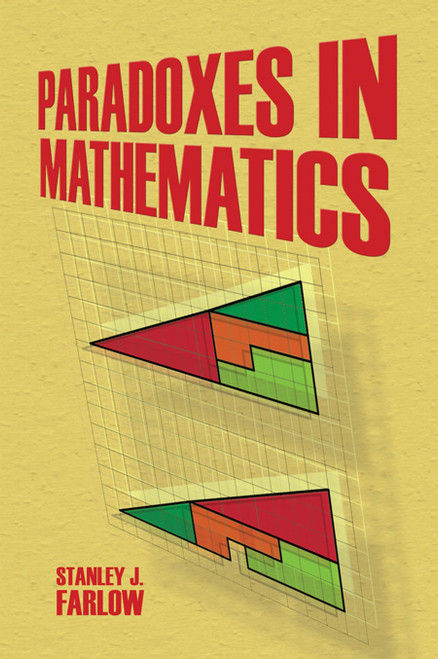 Paradoxes in Mathematics by Stanley  J. Farlow, 9780486497167