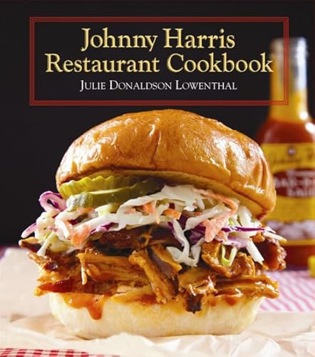 Johnny Harris Restaurant Cookbook by Julie Lowenthal, 9781455618965