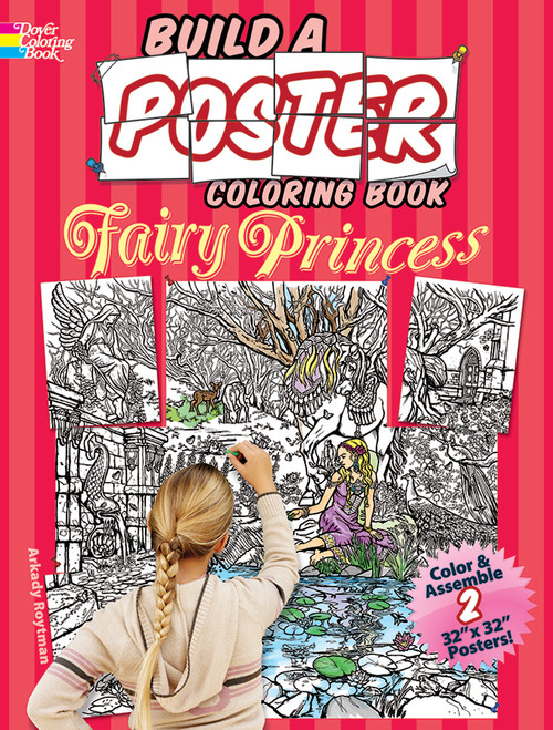 Build a Poster Coloring Book--Fairy Princess by Arkady Roytman, 9780486479439