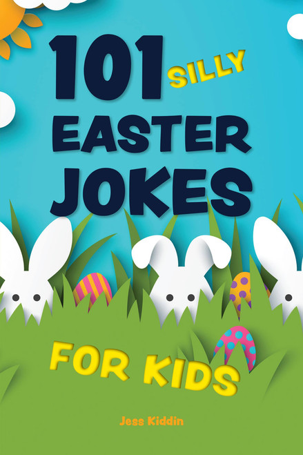 101 Silly Easter Jokes for Kids (Miniature Edition) by Keith Riegert, Editors of Ulysses Press, 9781646046164