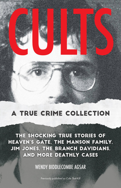 Cults: A True Crime Collection by Wendy Agsar, Wendy Biddlecombe Agsar, 9781646046201