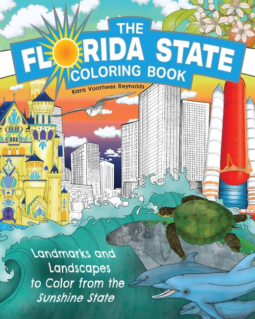 The Florida State Coloring Book (Landmarks and Landscapes to Color from the Sunshine State) by Kara Voorhees Reynolds, 9781646048434