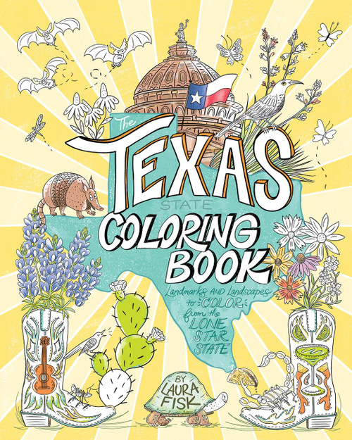 The Texas State Coloring Book (Landmarks and Landscapes to Color from the Lone Star State) by Laura Fisk, 9781646048564