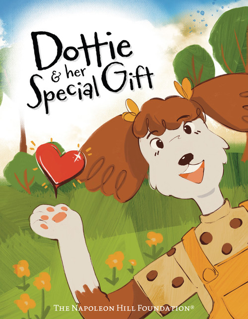 Dottie and Her Special Gift (The Power of Love, Faith, and Imagination) by Lanna Monday, Lilliana Gall, 9781640956742