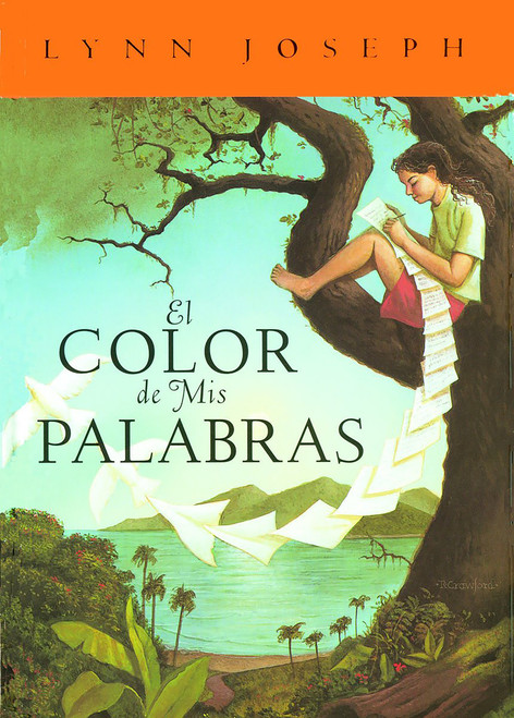 El color de mis palabras / The Color of My Words (Spanish Edition) by Lynn Joseph, Alberto Jimenez Rioja, 9781930332751
