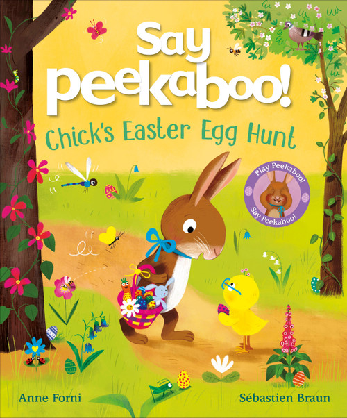 Say Peekaboo! Chick's Easter Egg Hunt by Anne Forni, Sebastien Braun, 9798217133703