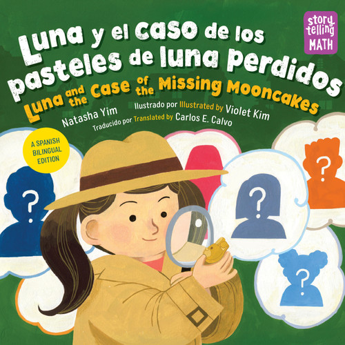 Luna y el caso de los pasteles de luna perdidos / Luna and the Case of the Missing Mooncakes (Spanish Edition) (Spanish Edition) - 9781623544690 by Natasha Yim, Violet Kim, Carlos E. Calvo, 9781623544690