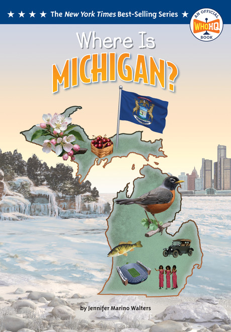 Where Is Michigan? by Jennifer Marino Walters, Who HQ, Ted Hammond, 9798217053285