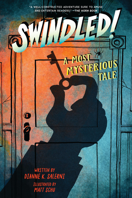 Swindled (A Most Mysterious Tale) by Dianne K. Salerni, Matt Schu, 9780823464661