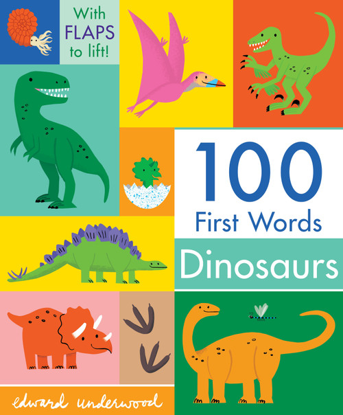 100 First Words: Dinosaurs by Edward Underwood, 9781536241518
