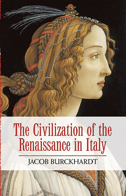 The Civilization of the Renaissance in Italy - 9780486475974 by Jacob Burckhardt, 9780486475974