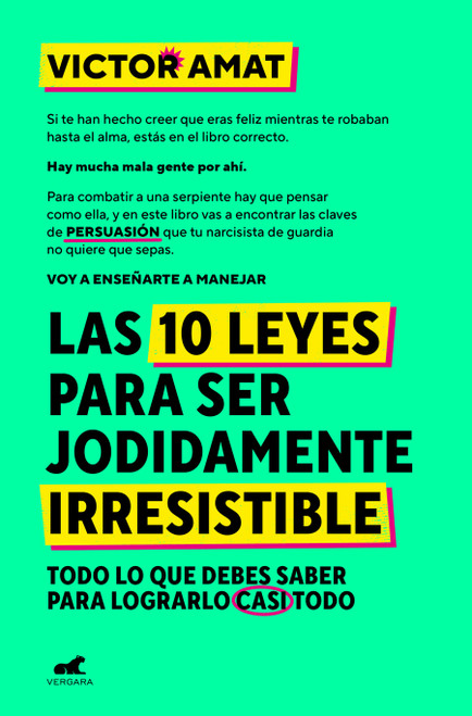 Las 10 leyes para ser jodidamente irresistible / The 10 Laws of Being Irresistible as Hell (Spanish Edition) by Víctor Amat, 9788410467330