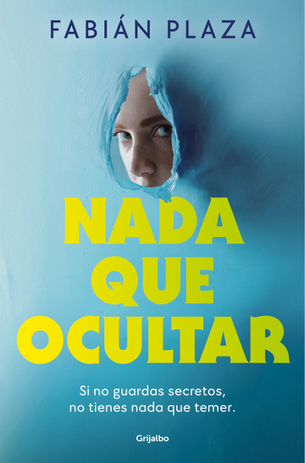 Nada que ocultar / Nothing to Conceal (Spanish Edition) by FABIÁN PLAZA, 9788425371493