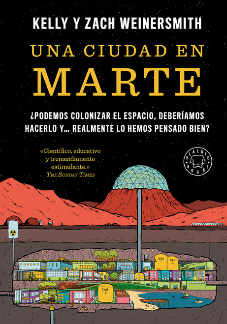 Una ciudad en Marte / A City on Mars: Can we settle space, should we settle space, and have we really thought this through? (Spanish Edition) by Kelly Weinersmith, 9791387748890