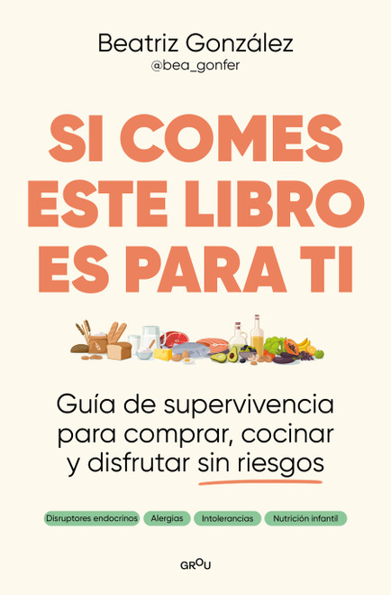 Si comes, este libro es para ti / If You Eat, This Book Is for You (Spanish Edition) by BEA GONFER, 9791387724122