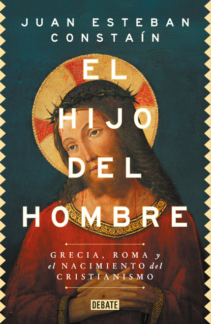 El Hijo del Hombre / The Son of Man (Spanish Edition) by Juan Esteban Constaín, 9786287874039