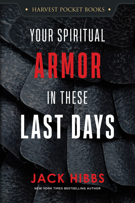 Your Spiritual Armor in These Last Days (Miniature Edition) by Jack Hibbs, 9780736995047