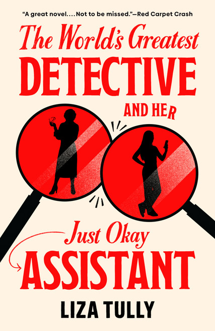 The World's Greatest Detective and Her Just Okay Assistant - 9780593816790 by Liza Tully, 9780593816790