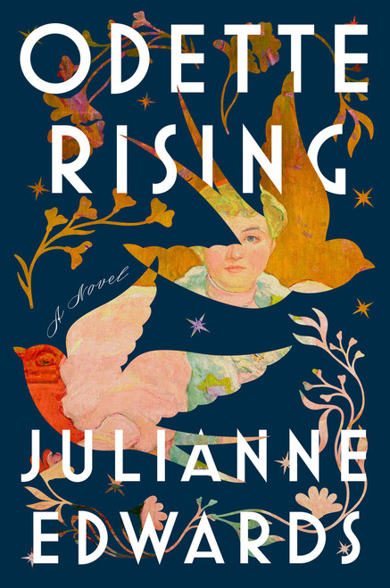 Odette Rising (A Novel) by Julianne Edwards, 9780593995518
