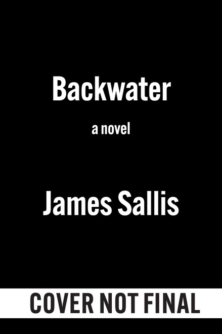 Backwater - 9781641298599 by James Sallis